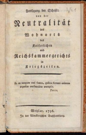 [1.] Fortsetzung: Von der Neutralität des Wohnortes des Kaiserlichen und Reichskammergerichts in Kriegszeiten. [1.] Fortsetzung