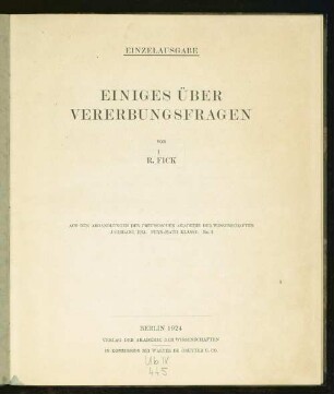 Einiges über Vererbungsfragen : [vorgetragen in der Sitzung der Physikalisch-Mathematischen Klasse am 31. Juli 1924]