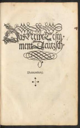 Das Newe Testa=||ment Deůtzsch.|| [Übers.v.Martin Luther. Holzschnitte von Lukas Cranach d.Ä.]