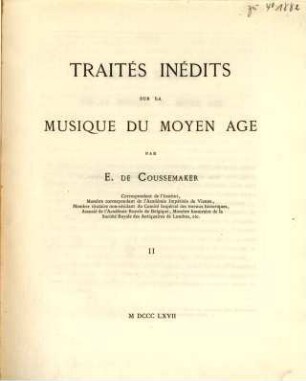 Traités inédits sur la Musique du Moyen Age : par E. de Coussemaker, 2