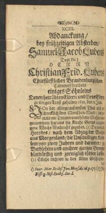 XCIII. Abdanckung/ bey frühzeitigen Absterben/ Samuel Jacob Lubens Des Herrn Christian Frid. Lubens ... Söhnleins ... gehalten ...