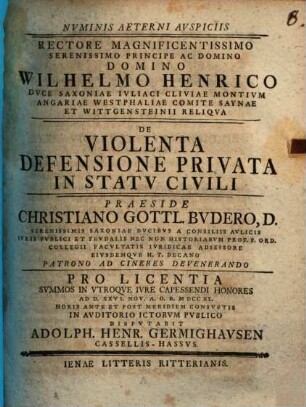 Nvminis Aeterni Avspiciis Rectore Magnificentissimo ... Domino Wilhelmo Henrico .... De Violenta Defensione Privata In Statv Civili