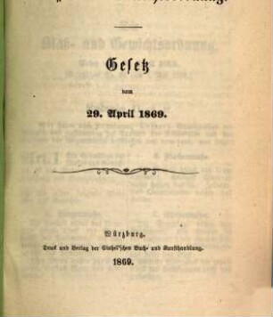 Die Maß- und Gewichtsordnung : Gesetz vom 29. April 1869, [1]
