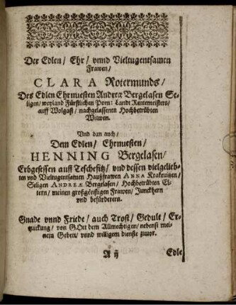Der Edlen / Ehr / unnd Vieltugentsamen Frawen / Clara Rotermunds ...