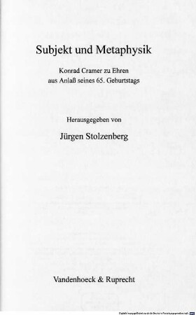 Subjekt und Metaphysik : Konrad Cramer zu Ehren, aus Anlass seines 65. Geburtstages