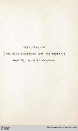 18: Jahresbericht über die Fortschritte der Photographie und Reproduktionstechnik