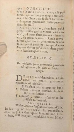 Quaestio C. De conditione prolis generandae quantum ad justitiam, in duos articulos divisa.