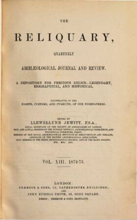 The reliquary : depository for precious relics, legendary, biographical, and historical. 13. 1872/73