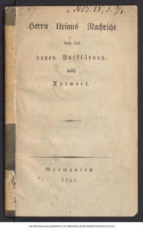 Herrn Urians Nachricht von der neuen Aufklärung, nebst Antwort
