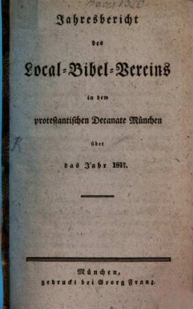 Jahresbericht des Local-Bibel-Vereins in dem Protestantischen Dekanate München, 1830/31