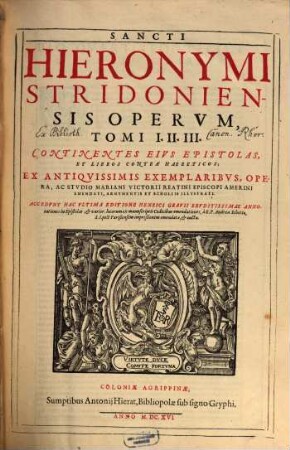 Sancti Hieronymi Stridoniensis Opera Omnia, Qvæ Extant, 1/3. Continens Eius Epistolas, Et Libros Contra Haereticos