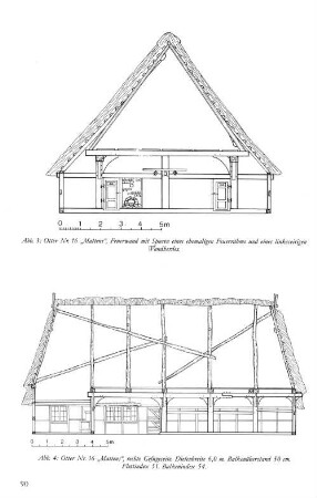 Abb. 3: Otter Nr. 16 "Mattens", Feuerwand mit Spuren eines ehemaligen Feuerrähms und eines linksseitigen Wandherdes. Abb. 4: Otter Nr. 16 "Mattens", rechte Gefügeseite. ...