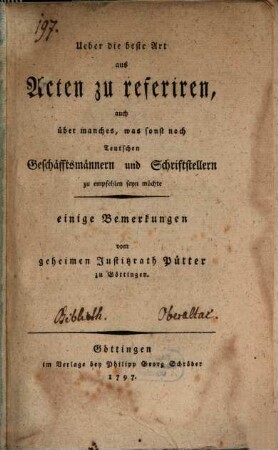 Über die beste Art aus Acten zu referiren ...