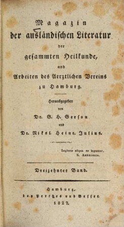 Magazin der ausländischen Literatur der gesammten Heilkunde und Arbeiten des Ärztlichen Vereins zu Hamburg. 13. 1827