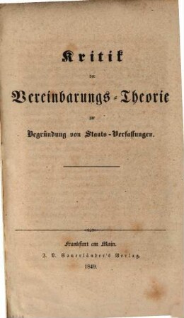 Kritik der Vereinbarungs-Theorie zur Begründung von Staats-Verfassungen
