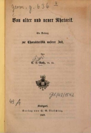 Von alter und neuer Rhetorik : ein Beitrag zur Charakteristik unserer Zeit