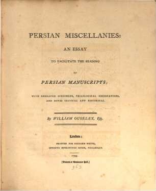 Persian Miscellanies : an essay to facilitate the Reading of Persian Manuscripts