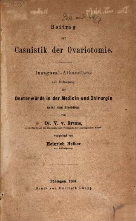 Beitrag zur Casuistik der Ovariotomie : Inaug. Abh.