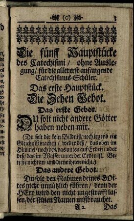 Die fünff Hauptstücke des Catechismi / ohne Auslegung / für die allererst anfangende Catechismus-Schüler.