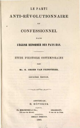 Le parti anti-révolutionnaire et confessionnel dans l'église réformée des Pays-Bas : Étude d'histoire contemporaine