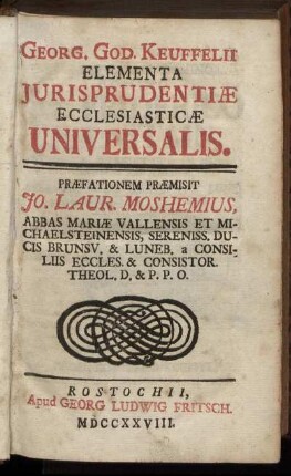 [1]: Georg. God. Keuffelii Elementa Jurisprudentiæ Ecclesiasticæ Universalis. [1]