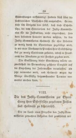 VIII. Die den Justiz-Commissarien zur Einreichung ihrer Schriftsätze gegebenen Fristen sind theilweise zu dilatorisch