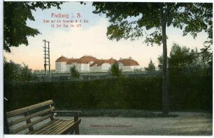 Freiberg. Kaserne des 3. Bataillons des 12. Infanterie-Regiments Nr. 177