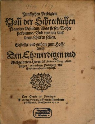 Funffzehen Predigten Von der Schrecklichen Plage der Pestilentz