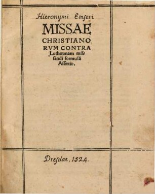 Missae Christianorvm Contra Lutheranam missandi formula[m] Assertio