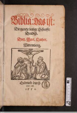Biblia: Das ist: Die gantze heilige Schriftt: Deudsch