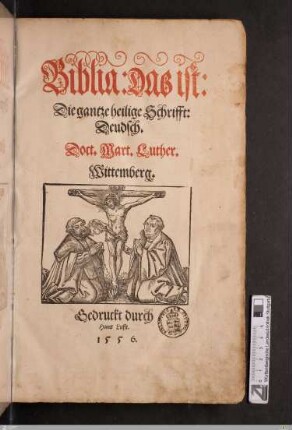 Biblia: Das ist: Die gantze heilige Schriftt: Deudsch