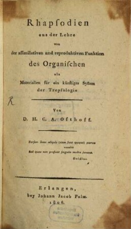 Rhapsodien aus der Lehre von der assimilativen und reproduktiven Funktion des Organischen als Materialien für ein künftiges System der Trepsologie
