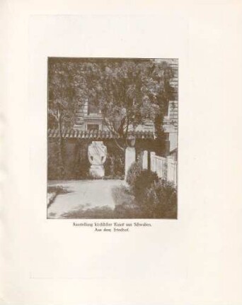 Ausstellung kirchlicher Kunst aus Schwaben. Aus dem Friedhof