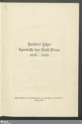 Hundert Jahre Sparkasse der Stadt Pirna : 1838 - 1938
