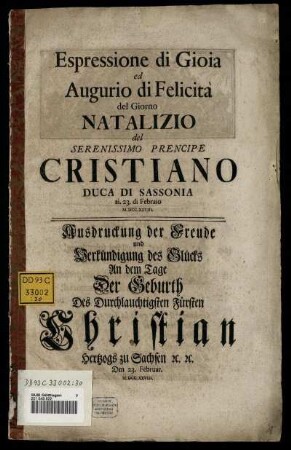 Espressione di Gioia ed Augurio di Felicità del Giorno Natalizio del Serenissimo Prencipe Cristiano Duca Di Sassonia ai. 23. Febraio M.DCC.XXVIII