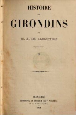 Histoire des Girondins. 1.