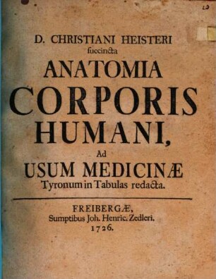 Succincta anatomia corporis humani : ad usum medicinae tyronum in tabulas redacta