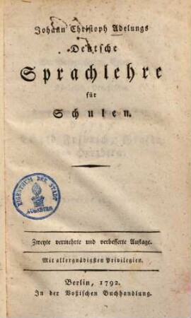 Johann Christoph Adelungs Deutsche Sprachlehre für Schulen