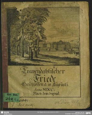 Travendahlischer Friede, Geschlossen d. 18. Augusti Anno MDCC. Nach dem Original