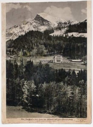Der Berghof - das Haus des Führers auf dem Obersalzberg