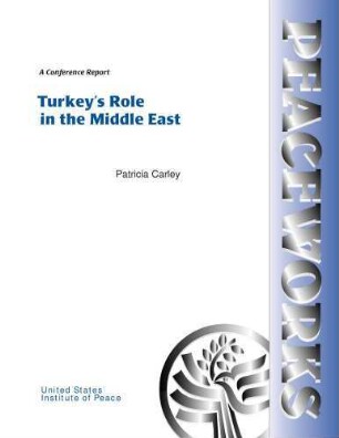Turkey's role in the Middle East : a conference report