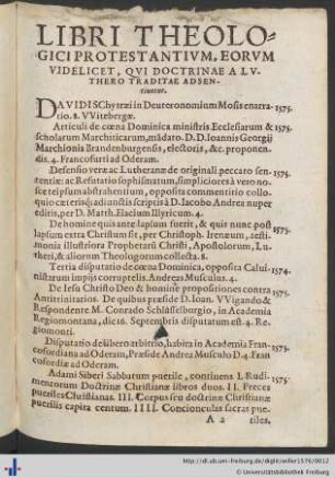 Libri Theologici Protestantivm, Eorvm Videlicet, Qvi Doctrinae A Lvthero Traditae Adsentiuntur