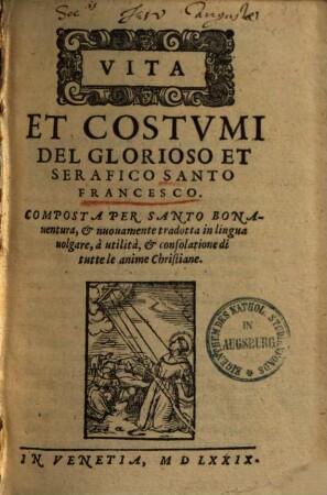 Vita e costumi del glorioso e serafico santo Francesco