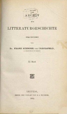 Archiv für Litteraturgeschichte, 11. 1882