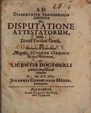 Dissertatio Inauguralis Juridica De Disputatione Attestatorum