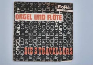 Orgel und Flöte - Die 3 Travellers Single