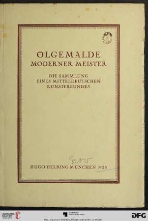 Ölgemälde moderner Meister : die Sammlung eines mitteldeutschen Kunstfreundes ; [Auktion in der Galerie Hugo Helbing, München, 1. Dezember 1925]