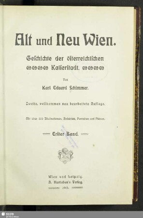 1: Alt- und Neu-Wien : Geschichte der österreichischen Kaiserstadt