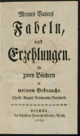 Meines Vaters Fabeln, und Erzehlungen : In zwey Büchern zu meinem Gebrauche