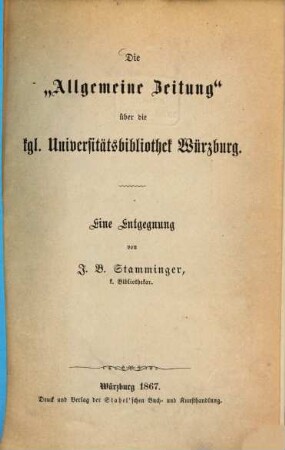 Die "Allgemeine Zeitung" über die Kgl. Universitätsbibliothek Würzburg : eine Entgegnung